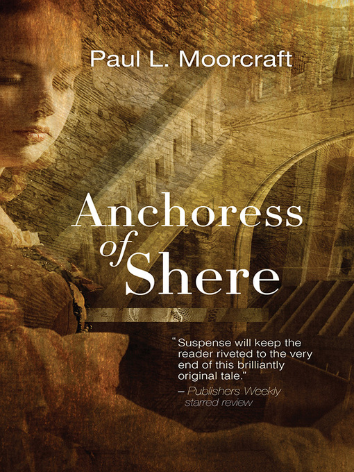 Title details for Anchoress of Shere by Paul Moorcraft - Available